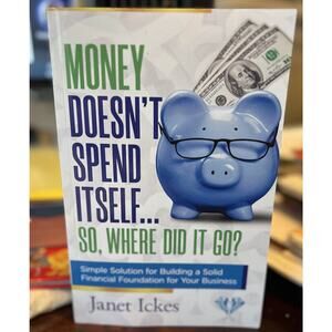 Money Doesn't Spend Itself Where Did It Go? Simple Solutions Book Finance